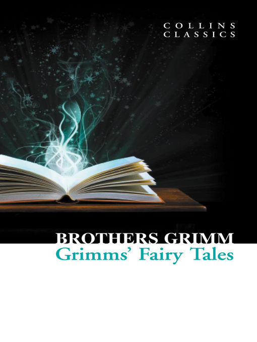 Title details for Grimms' Fairy Tales by Brothers Grimm - Available